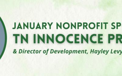January Nonprofit Spotlight: TN Innocence Project